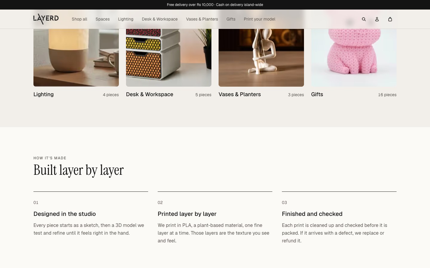 Built layer by layer: how each piece is made.